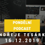 Obrázek epizody Pondělní podcast Ondřeje Tesárka 16.12.2019