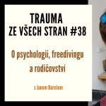 Obrázek epizody Trauma ze všech stran #38 - O psychologii, freedivingu a rodičovství s Janem Barešem