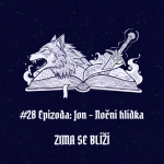 Obrázek epizody #28 Epizoda: Jon - Noční hlídka | Zima se blíží
