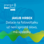 Obrázek epizody Jakub Hrbek - Dotace na fotovoltaiku už není sprosté slovo, má výsledky