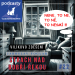 Obrázek epizody Jaroslav Foglar | Strach nad Bobří řekou | kapitola 22. | Vilíkovo zděšení