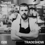 Obrázek epizody TRADESHOW podcast 026: Tomáš Valkovič