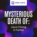 Obrázek epizody MYSTERIOUS DEATH OF: Joyce Chiang in Fairfax