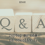 Obrázek epizody EP92: Zeptej se nás na cokoliv I.