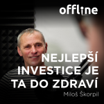 Obrázek epizody Miloš Škorpil: Nejlepší investice je ta do zdraví