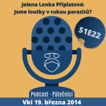 Obrázek epizody Jelena Lenka Příplatová: Jsme loutky v rukou parazitů? (Věda kontra Iracionalita, AV ČR. 19. března 2014)