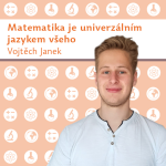 Obrázek epizody Vojtěch Janek: Matematika je univerzálním jazykem všeho