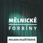 Obrázek epizody Mělnické forbíny - Milada Hluštíková