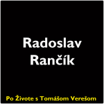 Obrázek epizody Po Živote s Tomášom Verešom #118 - Radoslav Rančík