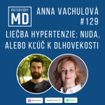 Obrázek epizody #129 Anna Vachulová - Liečba hypertenzie: Nuda, alebo kľúč k dlhovekosti
