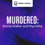 Obrázek epizody MURDERED:  Emma Walker and Mya Peña