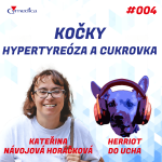 Obrázek epizody #4 - Když vás kočka budí v noci, nemusí si chtít povídat nebo hrát, aneb co by měli chovatelé koček vědět o hypertyreóze a cukrovce - MVDr. Kateřina Návojová Horáčková