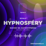 Obrázek epizody 8: BONUS - Návod na autohypnózu - samostatně s hudbou