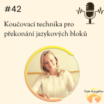 Obrázek epizody #42 Koučovací technika pro překonání jazykových bloků