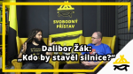 Obrázek epizody Studio Svobodného přístavu: Dalibor Žák – Kdo by stavěl silnice?