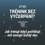 Obrázek epizody Jak trénuji, když potřebuji mít energii každý den