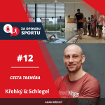 Obrázek epizody Za oponou sportu #12 - Křehký & Schlegel - Cesta trenéra