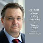 Obrázek epizody #4 Jak zjistit latentní potřeby zákazníka - Roman Motyka