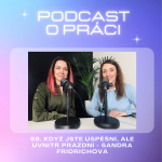 Obrázek epizody 68. Když jste úspěšní, ale uvnitř prázdní - Sandra Fridrichová