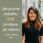 Obrázek epizody #55 Jak poznat dobrého B2B prodejce při náboru – Linda Průšová