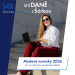 Obrázek epizody 142: Mzdové novinky 2026: Co se mění pro zaměstnance, účetní a firmy? | Podcast SníDANĚ s Šárkou