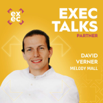 Obrázek epizody #52 exec talks: David Verner (CEO, Melody Mall) – Kamenný retail jako služba pro e-shopy