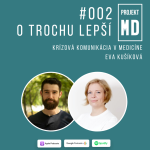 Obrázek epizody #002 Eva Kušíková - Krízová komunikácia v medicíne