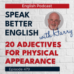 Obrázek epizody Speak Better English with Harry | Episode 479