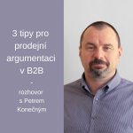 Obrázek epizody #6 - 3 tipy pro prodejní argumentaci v B2B - Petr Konečný