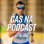 Obrázek epizody Vít Hlaváč - 125 kol člověk se zdravým rozumem nechce dělat | ČAS NA PODCAST #32