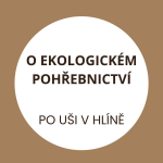 Obrázek epizody Jak na dušičky šetrně k přírodě aneb ekologické pohřebnictví