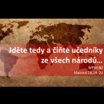 Obrázek epizody Mesiáš podle Matouše 80 - Jděte tedy a čiňte učedníky ze všech národů - Bohuslav Wojnar (10.5.2015)