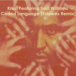 Obrázek epizody Dj Krust & Saul Williams - Coded Language (Estewes Remix)