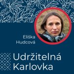 Obrázek epizody Udržitelná Karlovka #51: Eliška Hudcová