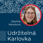 Obrázek epizody Udržitelná Karlovka #30: Zdeňka Marešová