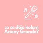 Obrázek epizody 51. Co se děje kolem Ariany Grande?