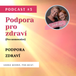 Obrázek epizody Podcast #5 - Podpora zdraví.