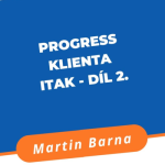 Obrázek epizody Progress klienta ITak - díl 2.