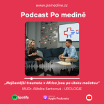 Obrázek epizody #16 UROLOGIE – MUDr. Alžběta Kantorová: „Nejčastější traumata v Africe jsou po útoku mačetou“