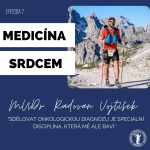 Obrázek epizody #7 MUDr. Radovan Vojtíšek- "Sdělovat onkologickou diagnózu je speciální disciplína, která mě ale baví."