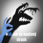 Obrázek epizody 35: Jak na naučený strach