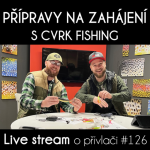 Obrázek epizody Přívlač Live #126 - Přípravy na zahájení dravcové sezóny 2024 s CVRKY!