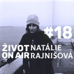 Obrázek epizody #18_Natalie Rajnišová_Relativizuju pravdu