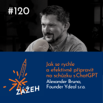 Obrázek epizody 120: Alexander Bruna | Jak se rychle a efektivně připravit na schůzku s ChatGPT