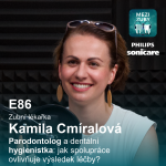 Obrázek epizody E86: Parodontolog a dentální hygienistka: tým, který rozhoduje o výsledku léčby s Kamilou Cmíralovou