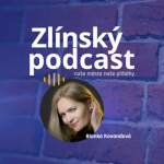 Obrázek epizody Zlínský podcast - Blanka Kovandová