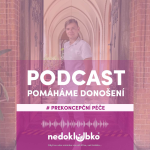 Obrázek epizody 🎙️PODCAST POMÁHÁME DONOŠENÍ🍀Prekoncepční péče