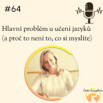 Obrázek epizody #64 Hlavní problém u učení jazyků ( a proč to není to, co si myslíte)