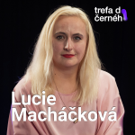 Obrázek epizody LUCIE MACHÁČKOVÁ: Myslím si, že se vtipnost dá do jistý míry naučit.