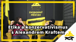 Obrázek epizody Studio Svobodného přístavu: Etika a konzervativismus s Alexandrem Kraftem